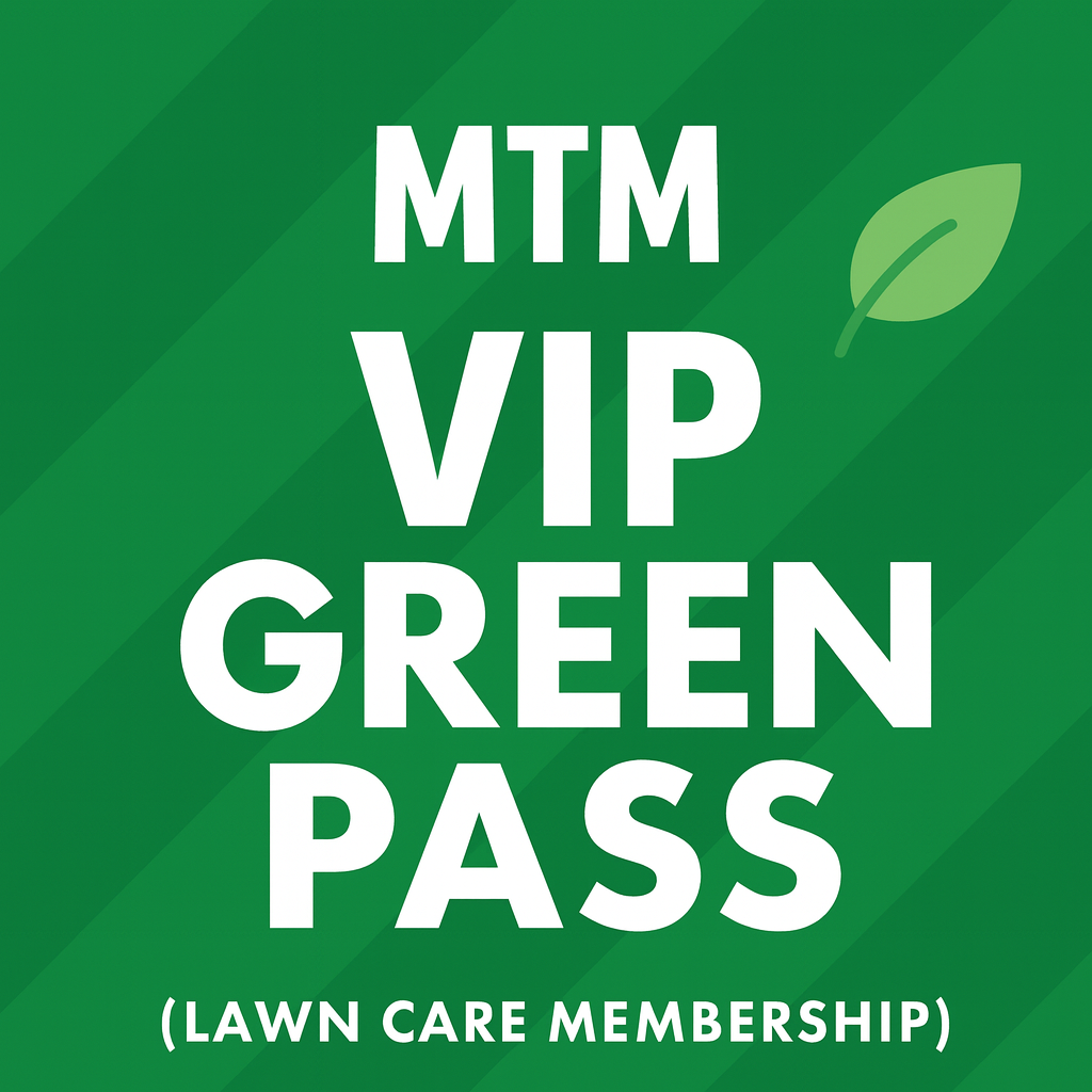 MTM GREEN PASS (VIP) Larger Homes (0.6–1 acre)